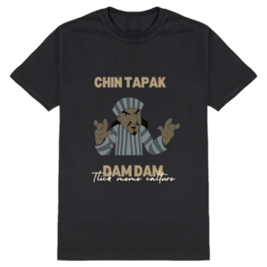 Chin Tapak Dam Dam ! : Black t-shirt